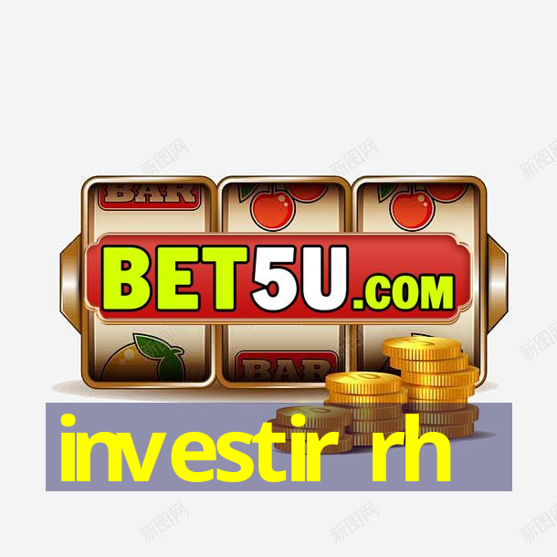 investir rh